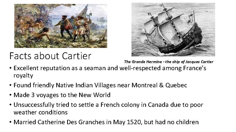Facts about Cartier The Grande Hermine - the ship of Jacques Cartier • Excellent