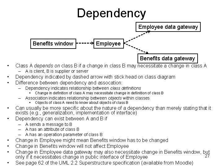 Dependency Employee data gateway Benefits window Employee Benefits data gateway • Class A depends