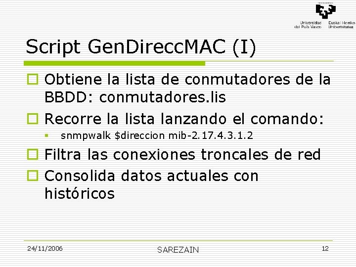 Script Gen. Direcc. MAC (I) o Obtiene la lista de conmutadores de la BBDD: