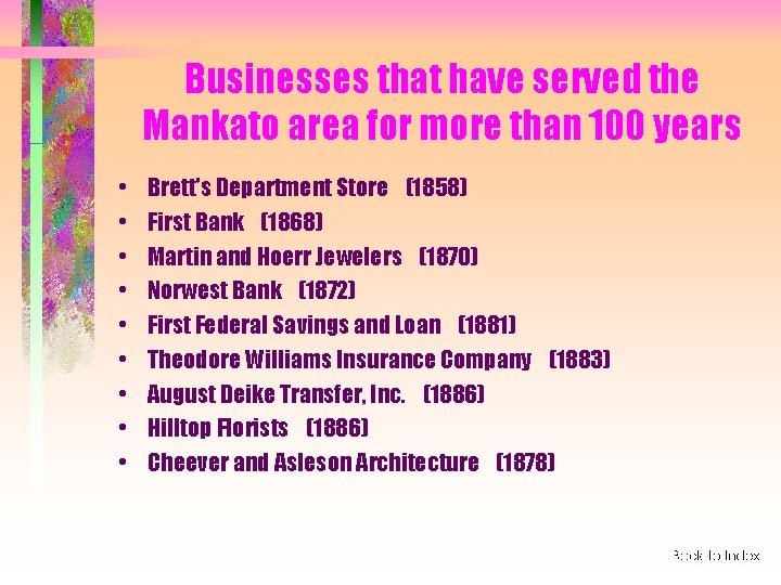 Businesses that have served the Mankato area for more than 100 years • •