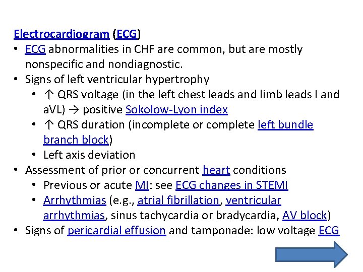 Electrocardiogram (ECG) • ECG abnormalities in CHF are common, but are mostly nonspecific and Electrocardiogram (ECG) • ECG abnormalities in CHF are common, but are mostly nonspecific and