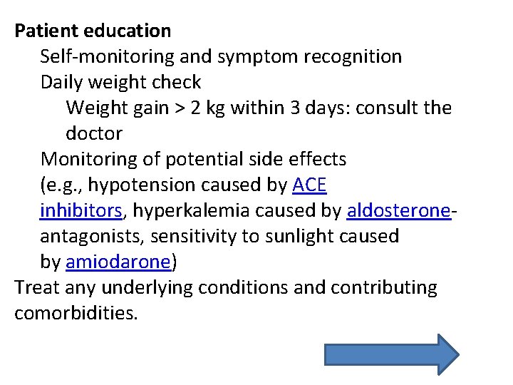Patient education Self-monitoring and symptom recognition Daily weight check Weight gain > 2 kg Patient education Self-monitoring and symptom recognition Daily weight check Weight gain > 2 kg