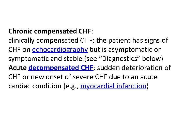 Chronic compensated CHF: clinically compensated CHF; the patient has signs of CHF on echocardiography Chronic compensated CHF: clinically compensated CHF; the patient has signs of CHF on echocardiography