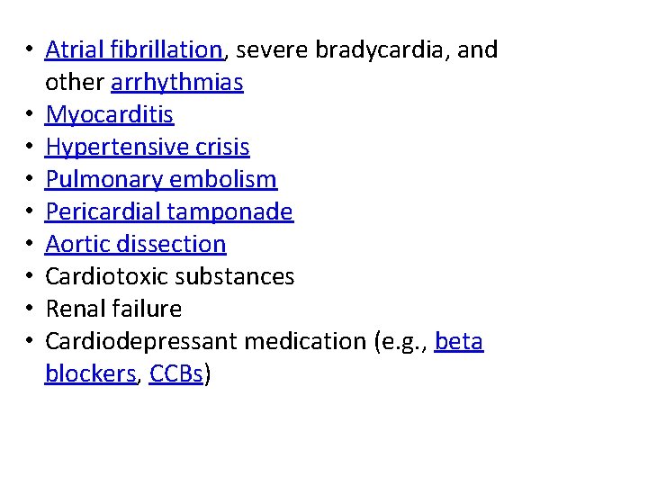 • Atrial fibrillation, severe bradycardia, and other arrhythmias • Myocarditis • Hypertensive crisis • Atrial fibrillation, severe bradycardia, and other arrhythmias • Myocarditis • Hypertensive crisis