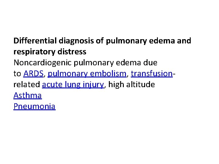 Differential diagnosis of pulmonary edema and respiratory distress Noncardiogenic pulmonary edema due to ARDS, Differential diagnosis of pulmonary edema and respiratory distress Noncardiogenic pulmonary edema due to ARDS,