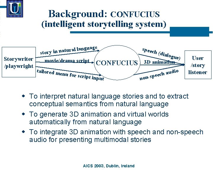 Background: CONFUCIUS (intelligent storytelling system) Storywriter /playwright nguage a l l a r u