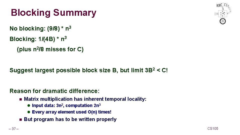 Blocking Summary No blocking: (9/8) * n 3 Blocking: 1/(4 B) * n 3
