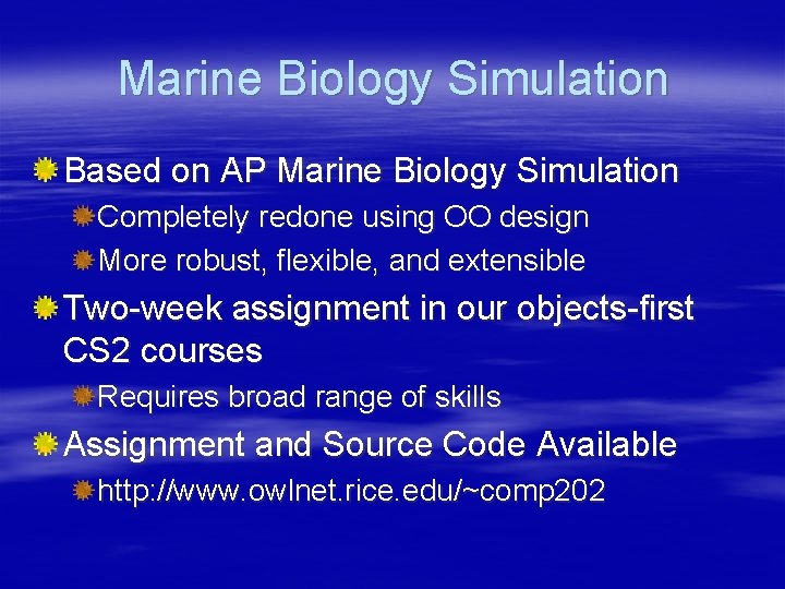 Marine Biology Simulation Based on AP Marine Biology Simulation Completely redone using OO design