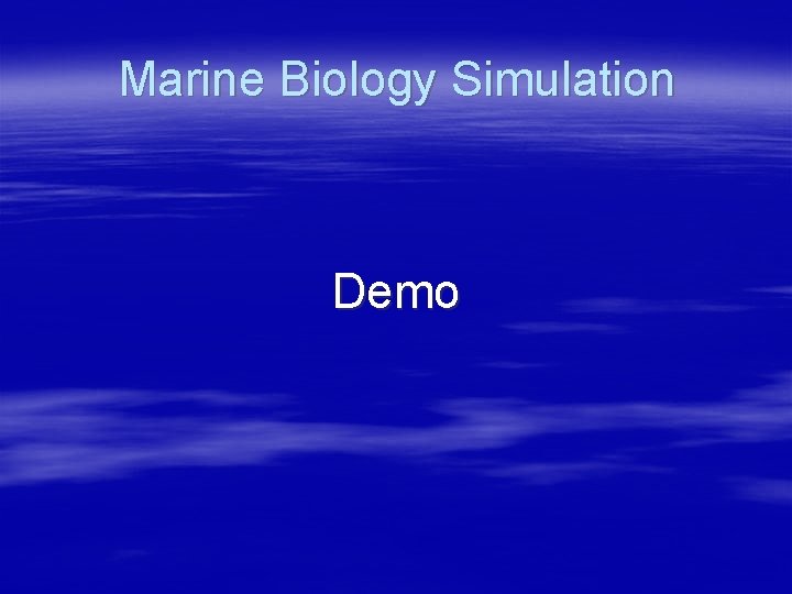Marine Biology Simulation Demo 