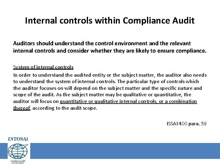 Internal controls within Compliance Auditors should understand the control environment and the relevant internal