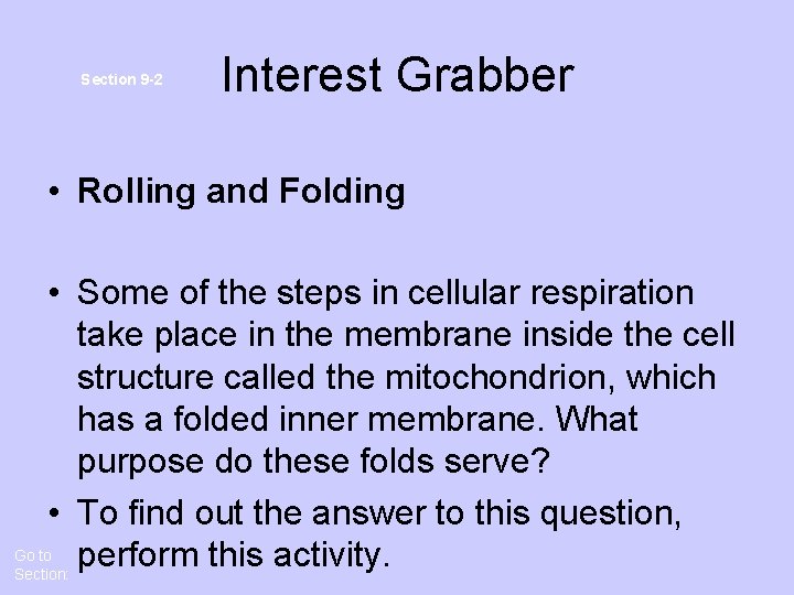 Section 9 -2 Interest Grabber • Rolling and Folding • Some of the steps