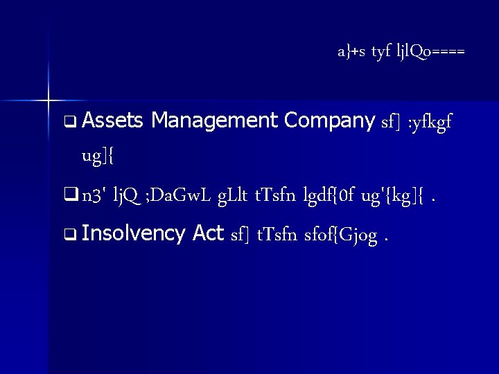 a}+s tyf ljl. Qo==== q Assets Management Company sf] : yfkgf ug]{ q n