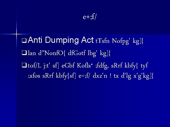 e+; f/ q Anti Dumping Act t. Tsfn Nofpg' kg]{ q lan d"Nonf. O{