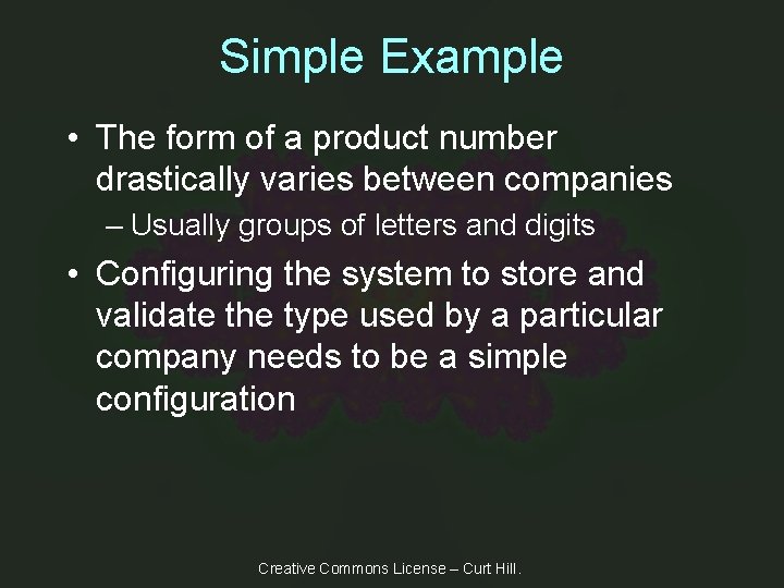 Simple Example • The form of a product number drastically varies between companies –