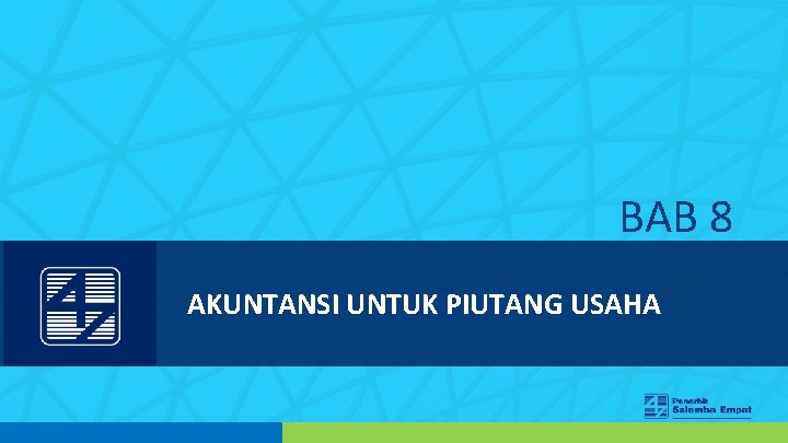 BAB 8 AKUNTANSI UNTUK PIUTANG USAHA 