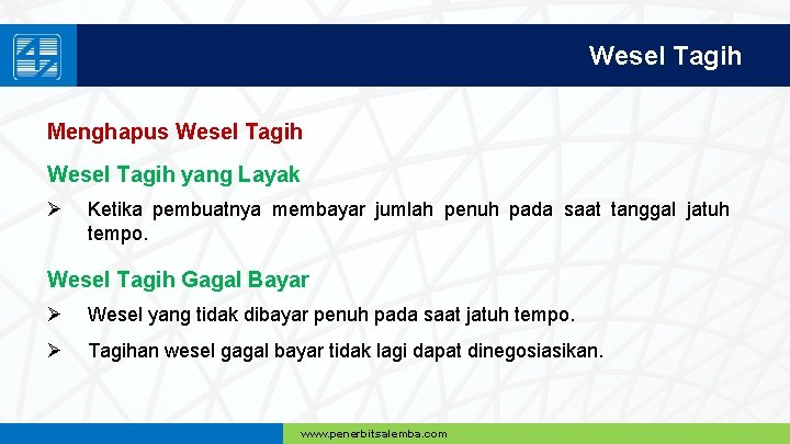 Wesel Tagih Menghapus Wesel Tagih yang Layak Ø Ketika pembuatnya membayar jumlah penuh pada