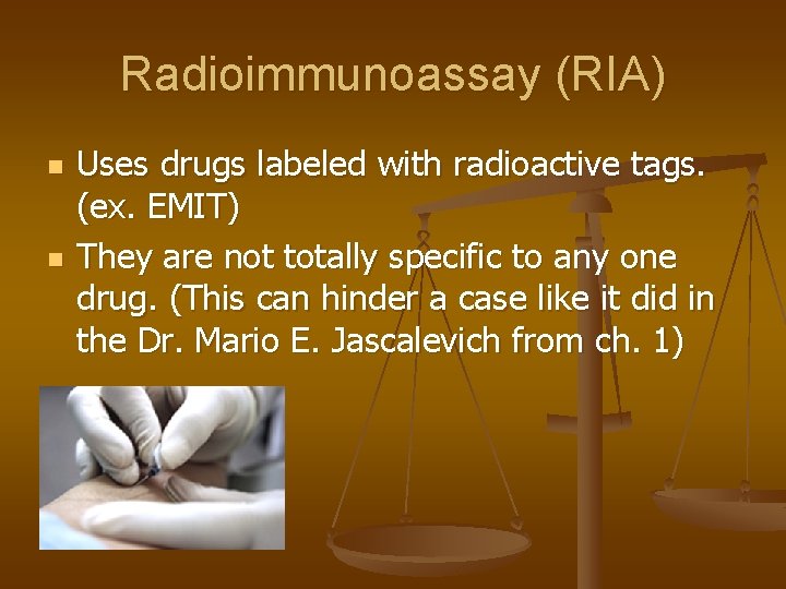 Radioimmunoassay (RIA) n n Uses drugs labeled with radioactive tags. (ex. EMIT) They are