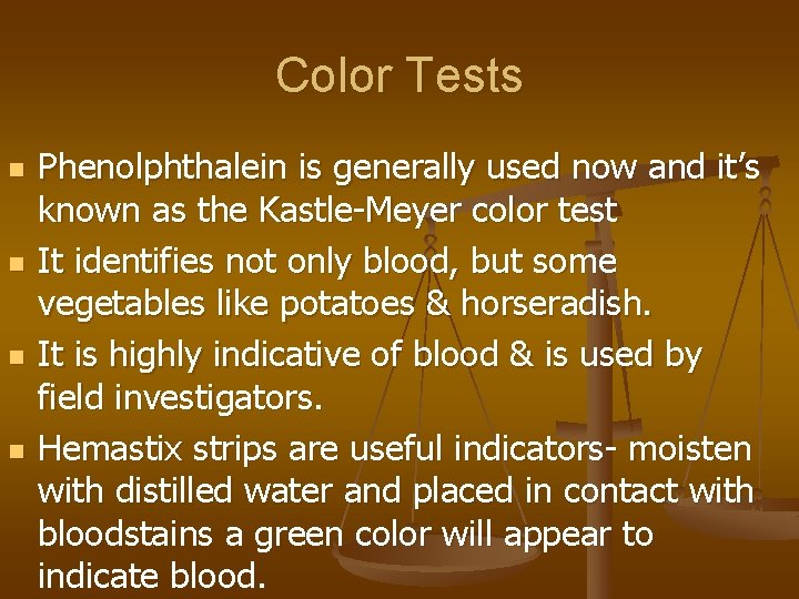Color Tests n n Phenolphthalein is generally used now and it’s known as the