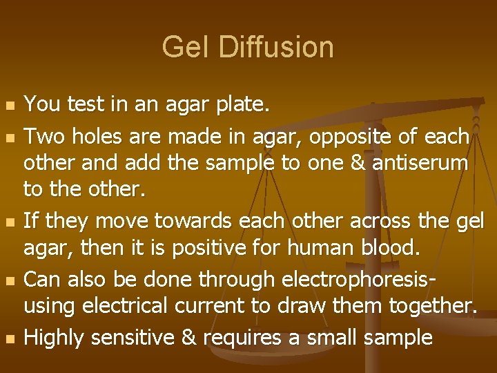 Gel Diffusion n n You test in an agar plate. Two holes are made