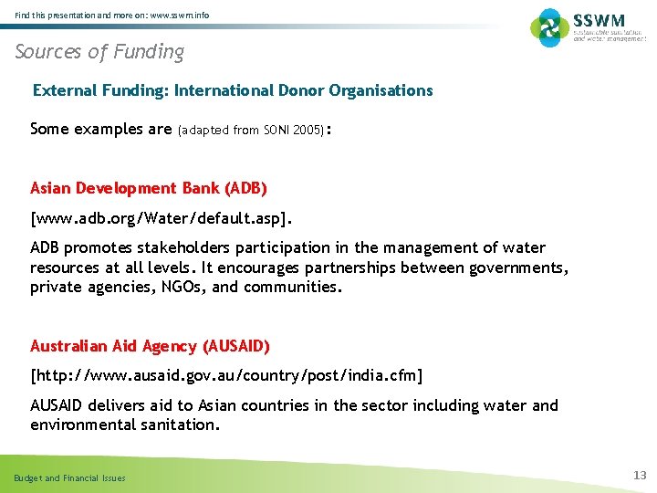 Find this presentation and more on: www. sswm. info Sources of Funding External Funding: