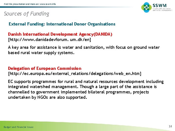 Find this presentation and more on: www. sswm. info Sources of Funding External Funding: