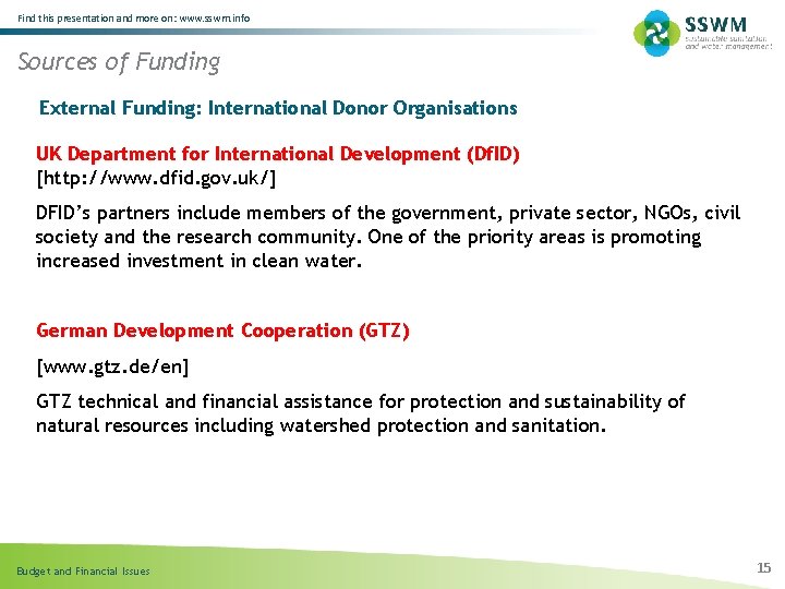 Find this presentation and more on: www. sswm. info Sources of Funding External Funding: