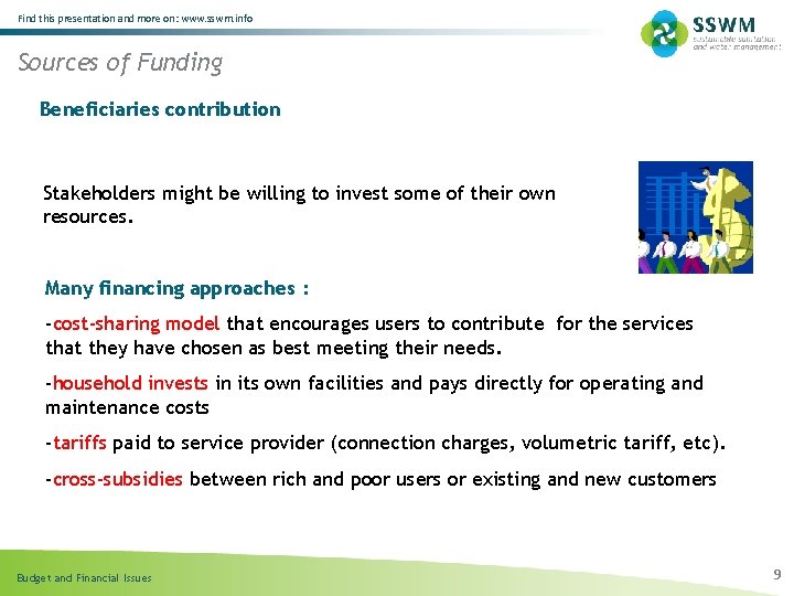 Find this presentation and more on: www. sswm. info Sources of Funding Beneficiaries contribution