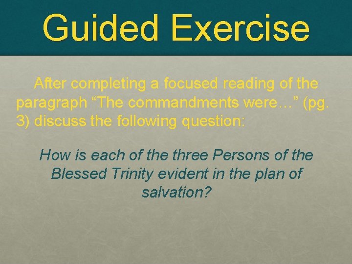 Guided Exercise After completing a focused reading of the paragraph “The commandments were…” (pg.