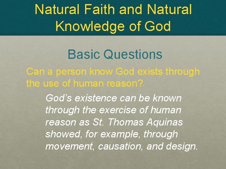 Natural Faith and Natural Knowledge of God Basic Questions Can a person know God