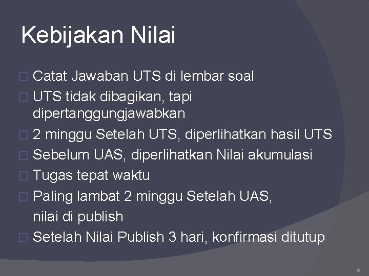 Kebijakan Nilai Catat Jawaban UTS di lembar soal � UTS tidak dibagikan, tapi dipertanggungjawabkan