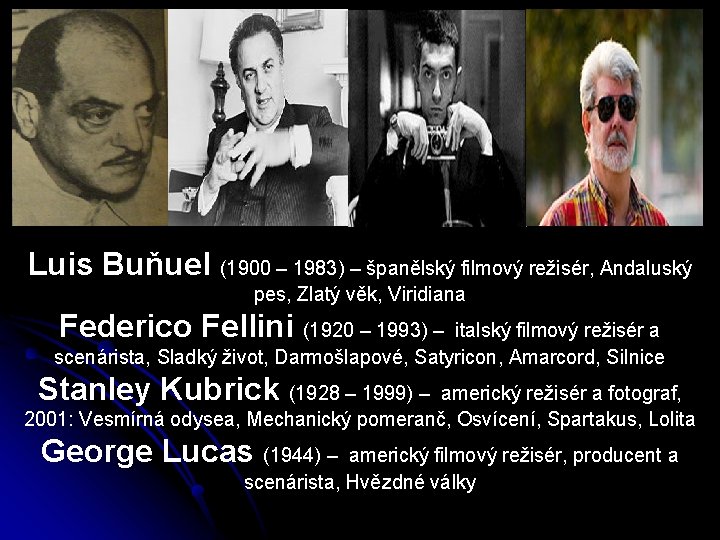 Luis Buňuel (1900 – 1983) – španělský filmový režisér, Andaluský pes, Zlatý věk, Viridiana