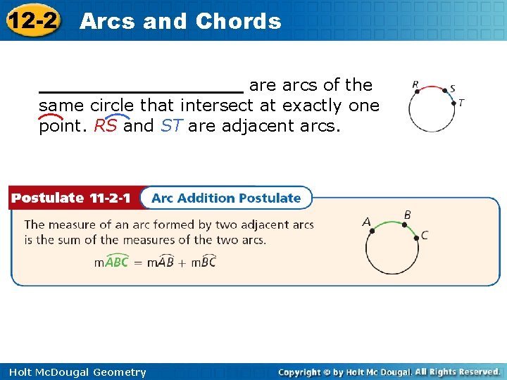 12 -2 Arcs and Chords _________ are arcs of the same circle that intersect