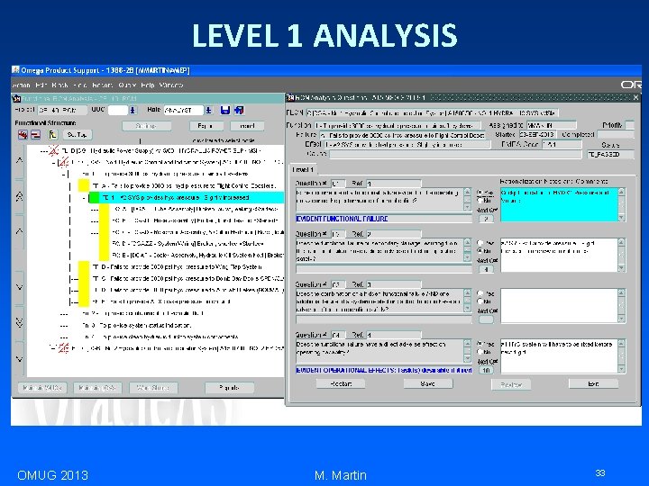 LEVEL 1 ANALYSIS OMUG 2013 M. Martin 33 