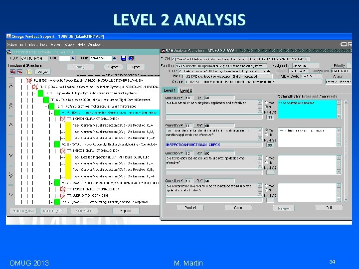 LEVEL 2 ANALYSIS OMUG 2013 M. Martin 34 