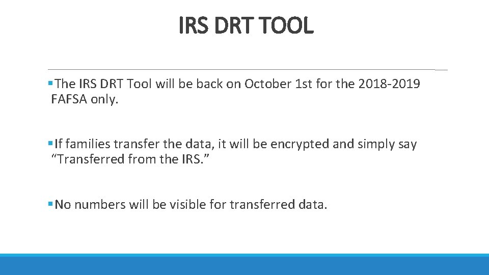 IRS DRT TOOL The IRS DRT Tool will be back on October 1 st