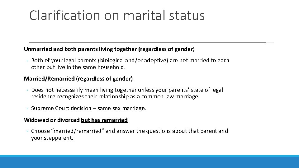 Clarification on marital status Unmarried and both parents living together (regardless of gender) ◦