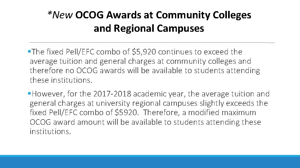 *New OCOG Awards at Community Colleges and Regional Campuses The fixed Pell/EFC combo of