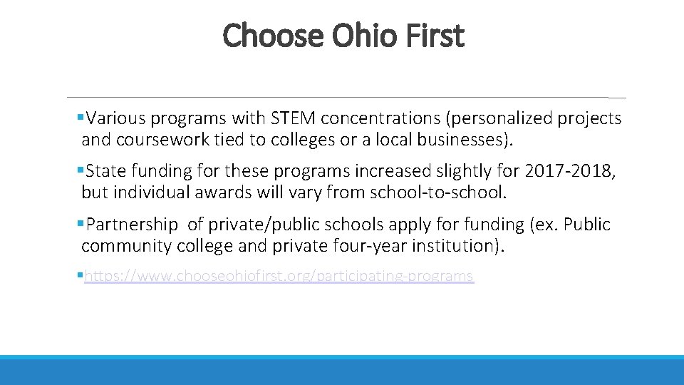 Choose Ohio First Various programs with STEM concentrations (personalized projects and coursework tied to