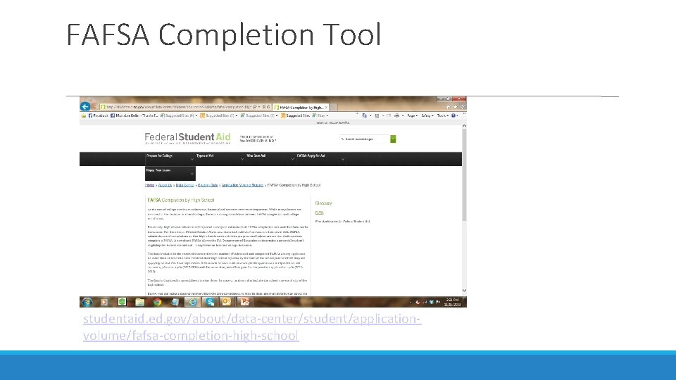 FAFSA Completion Tool studentaid. ed. gov/about/data-center/student/applicationvolume/fafsa-completion-high-school 