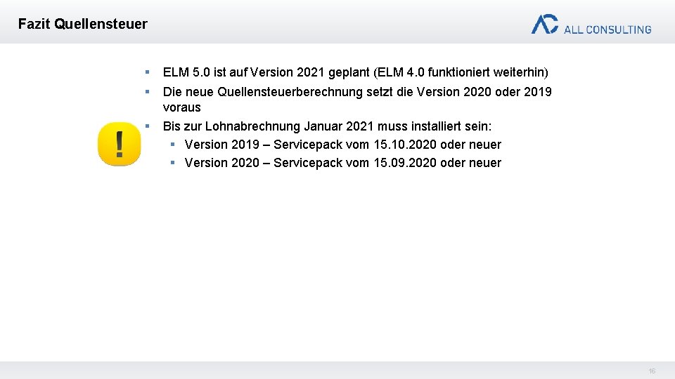 Fazit Quellensteuer § § ELM 5. 0 ist auf Version 2021 geplant (ELM 4.