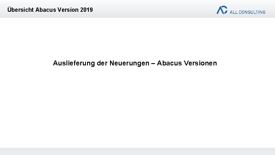 Übersicht Abacus Version 2019 Auslieferung der Neuerungen – Abacus Versionen 