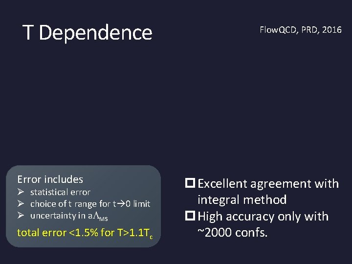 T Dependence Error includes Ø statistical error Ø choice of t range for t