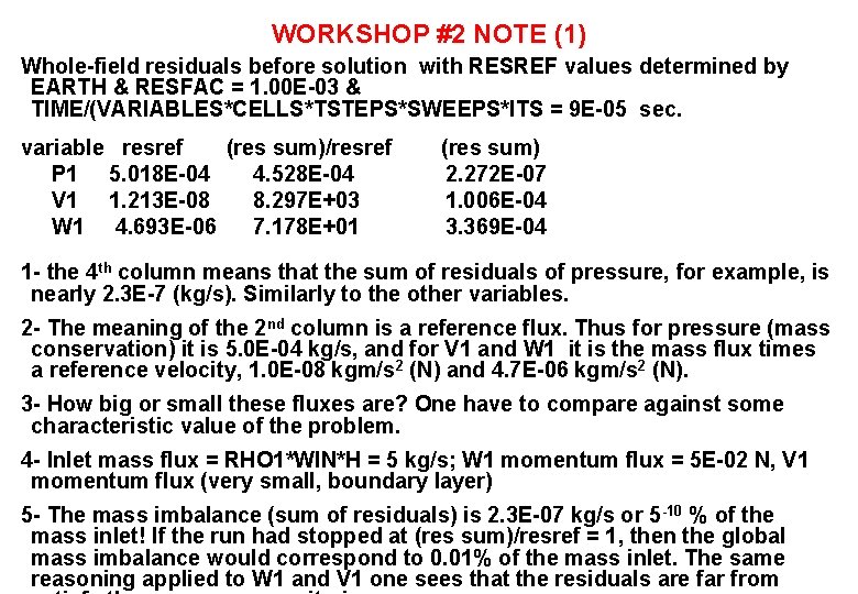 WORKSHOP #2 NOTE (1) Whole-field residuals before solution with RESREF values determined by EARTH