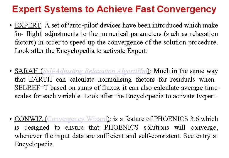 Expert Systems to Achieve Fast Convergency • EXPERT: A set of 'auto-pilot' devices have