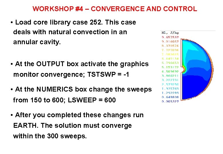 WORKSHOP #4 – CONVERGENCE AND CONTROL • Load core library case 252. This case