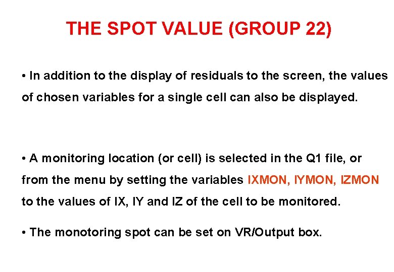 THE SPOT VALUE (GROUP 22) • In addition to the display of residuals to