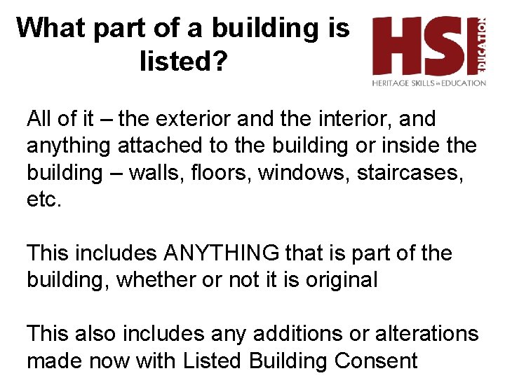 What part of a building is listed? All of it – the exterior and