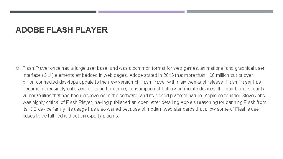 ADOBE FLASH PLAYER Flash Player once had a large user base, and was a
