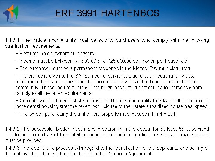 ERF 3991 HARTENBOS 1. 4. 8. 1 The middle-income units must be sold to