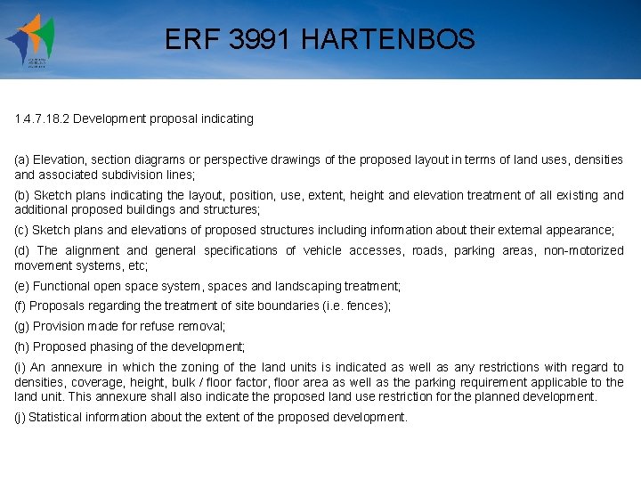 ERF 3991 HARTENBOS 1. 4. 7. 18. 2 Development proposal indicating (a) Elevation, section